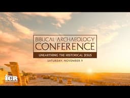 Biblical Archaeology Conference: Unearthing the Historical Jesus | November 9, 2024