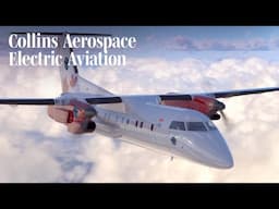 The Future of Electric Aviation – Collins Aerospace