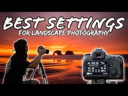 Best SETTINGS for Landscape Photography