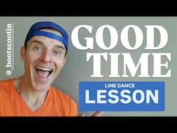 GOOD TIME  -- Line Dance LESSON