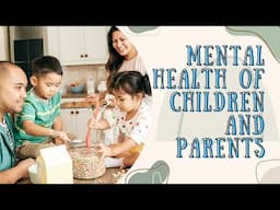 Mental health of children and parents