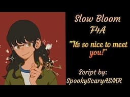 [F4A] Slow Bloom [Part 1] [Strangers To Lovers] [Bringing over Brownies] [Wholesome] [First Meeting]