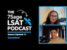 Causation - The 7Sage LSAT Podcast S02 Ep. 11