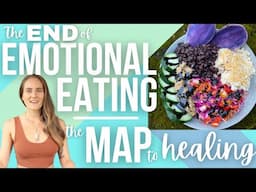 The End of Emotional Eating -- Embracing the Wisdom & the Map to Healing