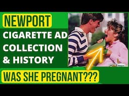 Newport Cigarette Ad Collection - Plus Brand History, Menthol Ban & Pregnant Model Controversy