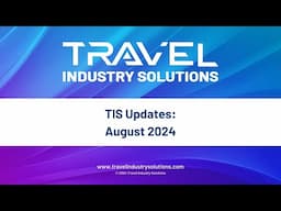 TIS Updates August 2024