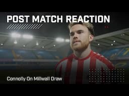 "A Proud Moment To Score My First Goal" | Connolly On Millwall Draw | Post Match Reaction