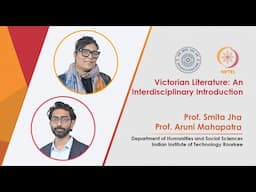 Victorian Literature  An Interdisciplinary Introduction by Prof. Smita Jha & Prof. Aruni Mahapatra