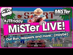 LIVE! MiSTer Out Run is here!! #JTFriday