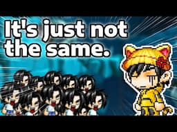 MapleStory is not the same anymore.