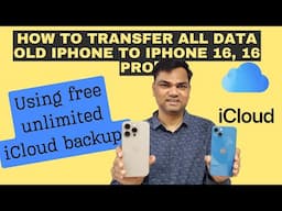 How to Transfer data from old iPhone to iPhone 16, 16 Pro including WhatsApp | Free iCloud Method