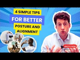 4 Simple Tips for Better Posture Alignment - Easy Fixes