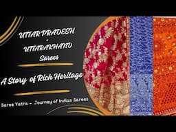 Uttar Pradesh & Uttarakhand Sarees   A Story of Rich Traditions