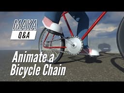 Maya Q&A - Animate a Bicycle Chain