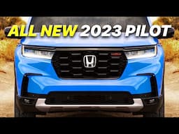 The All New 2023 Honda Pilot Revealed!