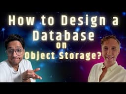 How would you design a database on Object Storage?