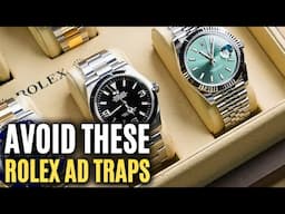 AVOID These AD Traps In 2024! - Rolex Buying Guide