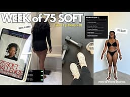 my first week of doing 75 SOFT challenge | Working out, Meal Prepping, Caloric Deficit ✨