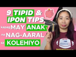 May Pinapaaral na Anak sa College? 9 Tips to Save Money!