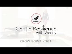 Crow Point Yoga | Gentle Resilience with Wendy