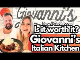 Giovanni's Italian Kitchen - Wonder of the Seas Cruise -Royal Caribbean Food Review -IS IT WORTH IT?