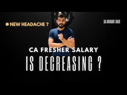 CA Fresher Salary reducing ? This is not a good sign | Honest video