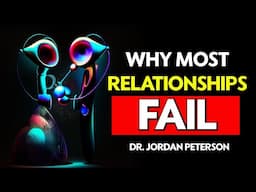 Your RELATIONSHIP will END if you FAIL to do THIS - Jordan Peterson