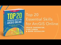 Top 20 Essential Skills for ArcGIS Online | Official Trailer