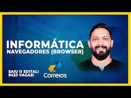 INFORMÁTICA PARA OS CORREIOS: NAVEGADORES (BROWSER)