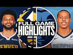 NUGGETS at GRIZZLIES | FULL GAME HIGHLIGHTS | November 17, 2024