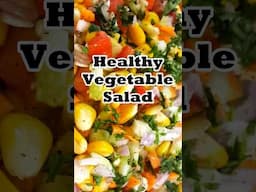 Healthy Vegetable Salad - Weight Loss Recipe ❤️❤️ #shorts #healthyvegetablesalad