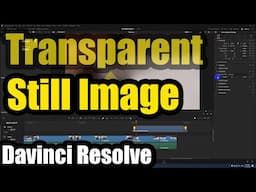 How to make Still Image Transparent (Davinci Resolve, Composite, Opacity, PNG,JPG)