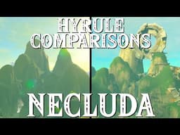 What Happened to Necluda? HYRULE COMPARISONS BotW VS TotK