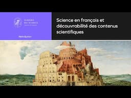 [Colloque] Rémi Quirion - Science en français - Une Babel des sciences ? - Académie des sciences