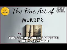 The Fine Art of Murder - Achievement Walkthrough (1000G IN 5 MINUTES) QUICK & EASY!