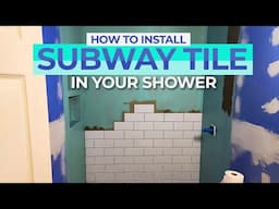 How To Install Subway Tile In Your Shower! Full Tutorial