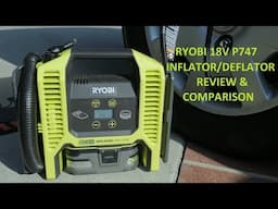 Ryobi P747 18V Inflator Deflator Review & Comparison w/ P731 & Dewalt 20V DCC020IB