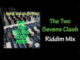 The Two Sevens Clash Riddim Mix (2019)