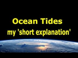 Ocean Tides - My Short Explanation ; how tides work (English subtitles)