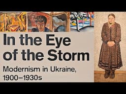 In the Eye of the Storm: Modernism in Ukraine 1900-1930s at The Royal Academy