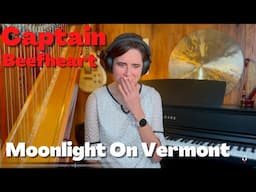 Captain Beefheart, Moonlight On Vermont - A Classical Musician’s First Listen and Analysis