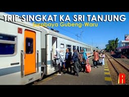 Sri Tanjung Rasa Penataran! Nekat Bayar 88 Ribu Naik Kereta Api Sri Tanjung dari Surabaya ke Waru