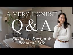 Q & A - ANSWERING YOUR QUESTIONS ON DESIGN BUSINESS AND MY PERSONAL LIFE- HONEST & VULNERABLE