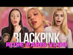 ROSÉ (BLACKPINK) Paris Vlog - Reaction 💖