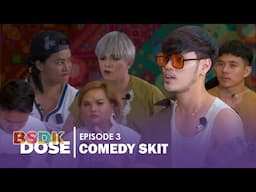 BSDK DOSE Episode 3 | Comedy Skit