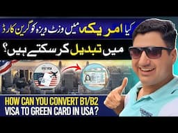 How Can You Convert B1/B2 Visa to Green Card in USA?