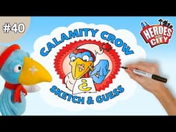 Heroes of the City – EP40 Sketch & Guess with Calamity Crow