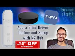 NEW Aqara Blind Driver Setup and test with Aqara M2 Hub