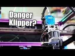 Danger Klipper: Powerful But (Potentially) Risky 3D Printing Firmware!