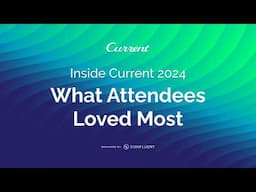 What Made Current 2024 Unforgettable? Hear From Our Attendees | Current 2024